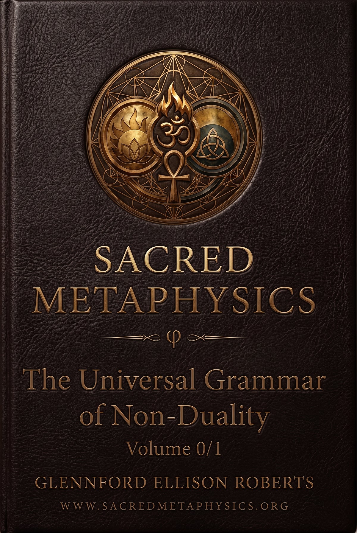 Volume 0/1 — Sacred Metaphysics — The Universal Grammar of Non-Duality